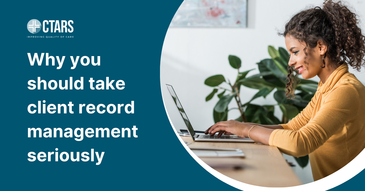 Why is client record management essential